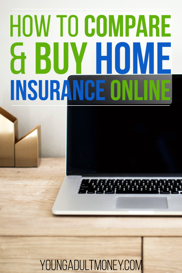 How to Compare and Buy Home Insurance Online Young Adult