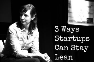 3 Ways Startups can stay lean