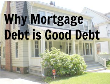 Mortgage is Good Debt
