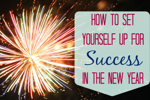 How to Set Yourself Up for Success in the New Year
