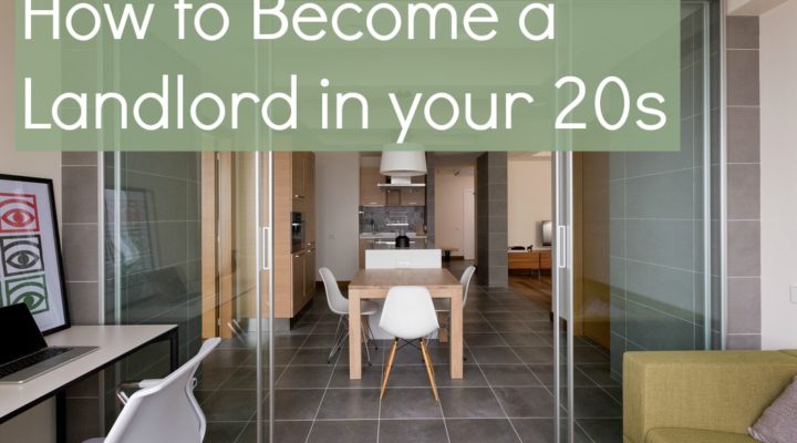 How to Become a Landlord in your 20s