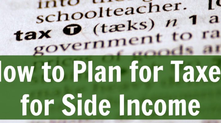 How to Plan for Taxes for Side Income
