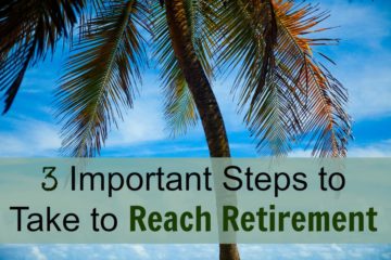Important Steps to Take to Reach Retirement