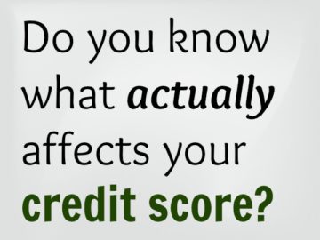 Do you know what actually affects your credit score