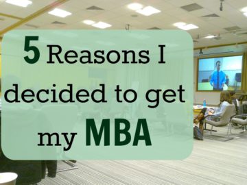 5 Reasons I decided to get my MBA
