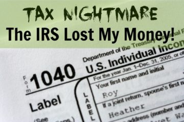 Tax Nightmare The IRS Lost My Money