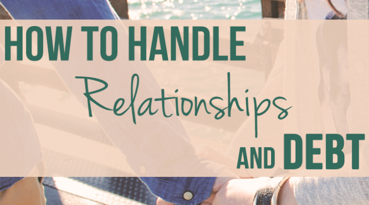 How to Handle Relationships and Debt