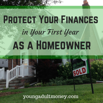 Plan ahead and budget for the unexpected. Learn how to better protect your finances if you decide to make the financial commitment of homeownership. 