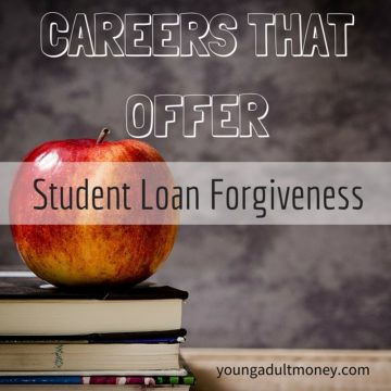 Careers that Offer Student Loan Forgiveness