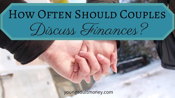 How Often Should Couples Discuss Finances?