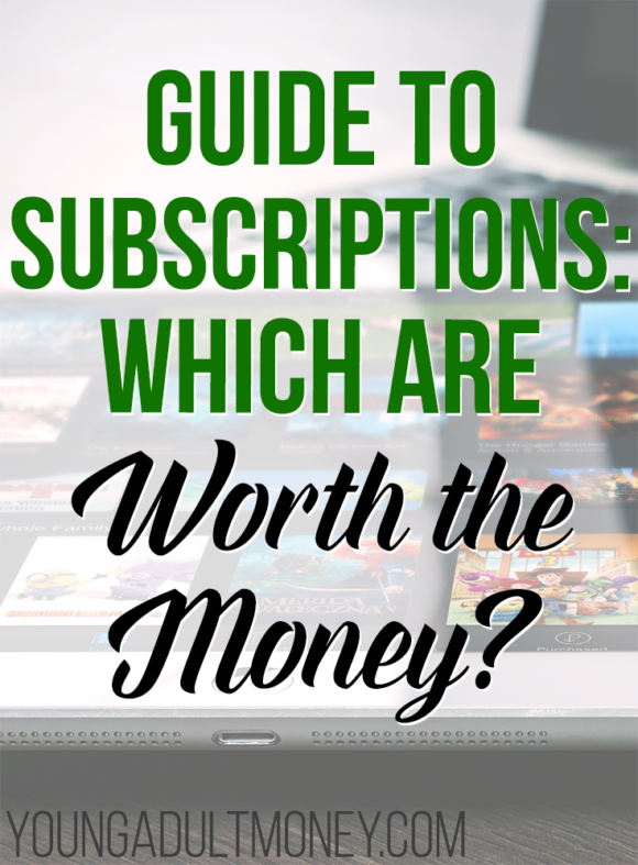 With all the subscription services out there, it can be difficult to know which are worth the money and which aren't. Here's a handy guide to subscriptions!