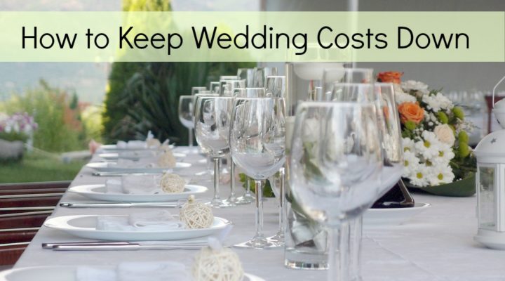 How to Keep Wedding Costs Down