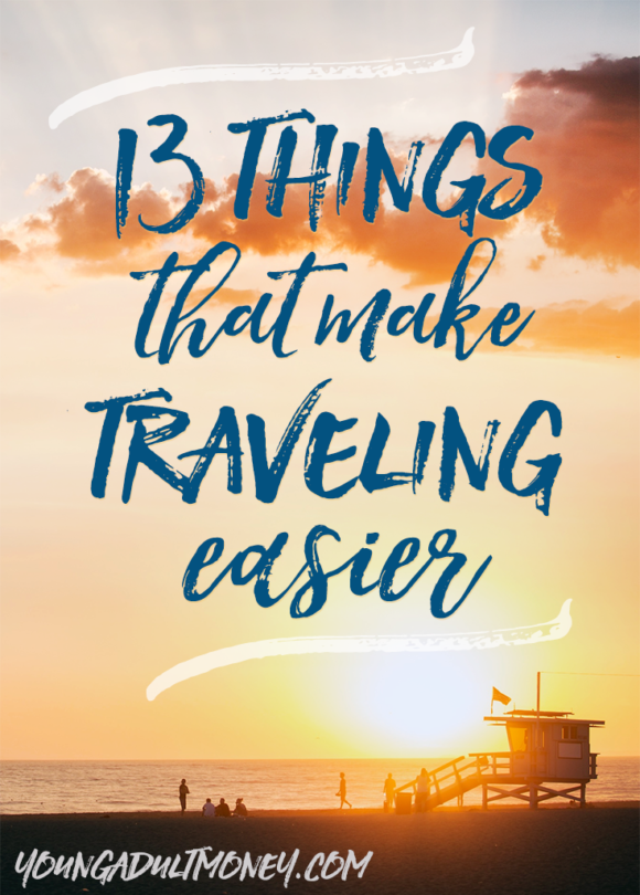 Make traveling easier by taking these 13 must-have items with you. Perfect for trips of any length!