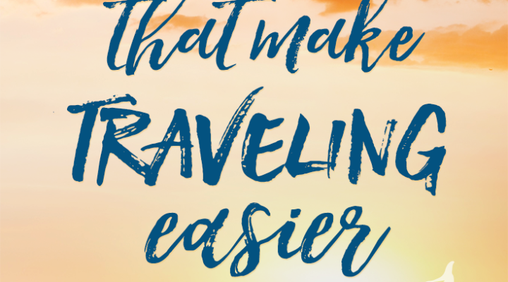 13 Things that Make Traveling Easier