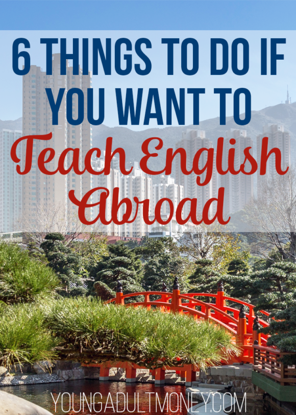 Six things you can start doing to help you know where to apply, how to get a competitive edge, and what you can do to make the most of teaching abroad.