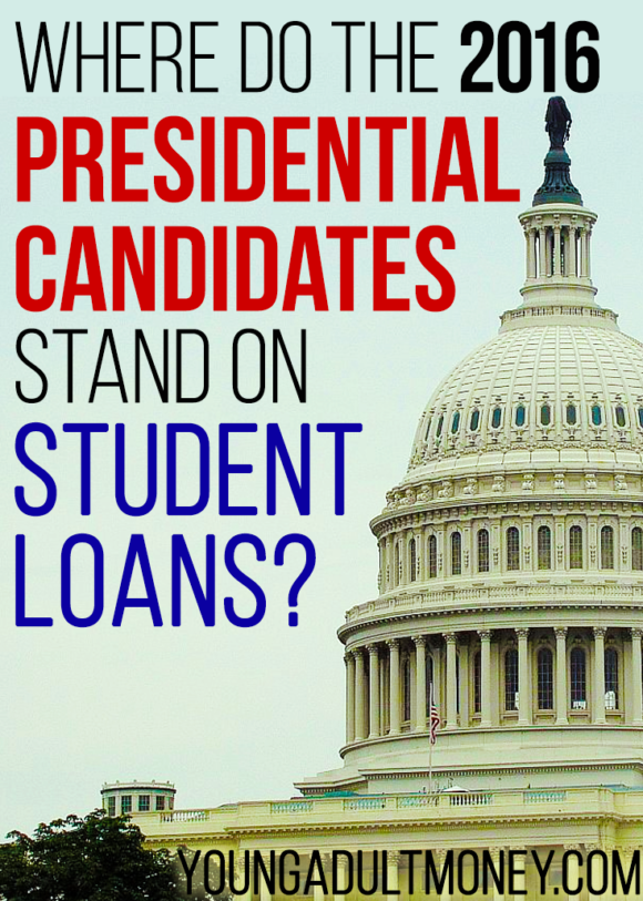 The issue of student loan reform has taken center stage for millennials in the 2016 Presidential race. Here's where the candidates stand on student loans.