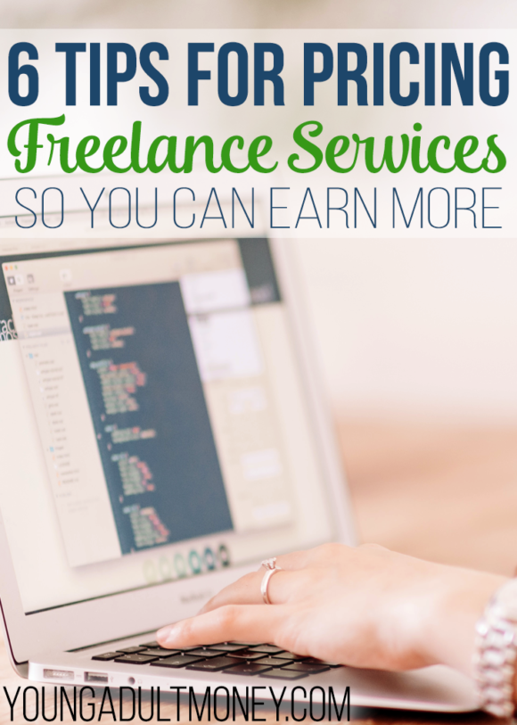 Want to start side hustling, but have no idea what to charge? Here are 6 tips for pricing freelance services so you can start earning more without the stress.
