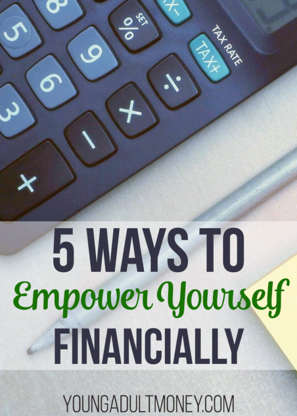 Do you feel "empowered" when it comes to money and finances? If not, you aren't alone. Do these 5 things if you desire to feel financially empowered.