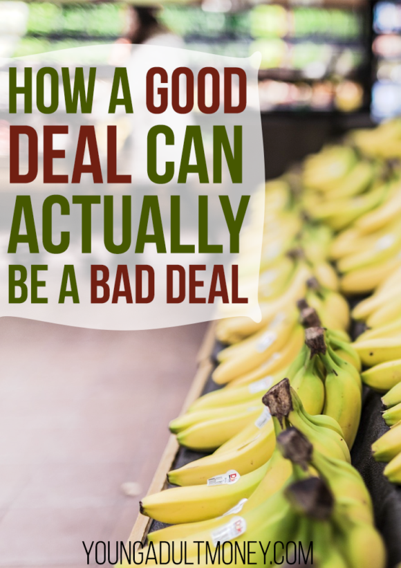 Are you enticed by sales easily? A good deal can actually turn out to be a bad deal, especially when you go overboard with a sale. Here's why you shouldn't always fall for good deals.