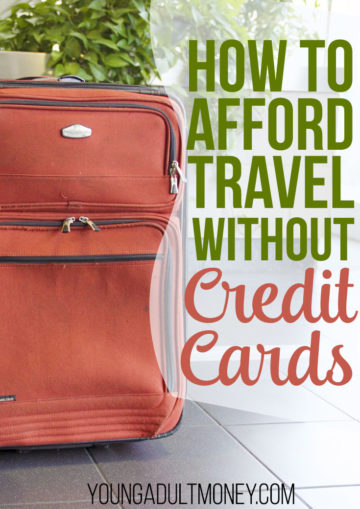 how to afford travel without credit cards