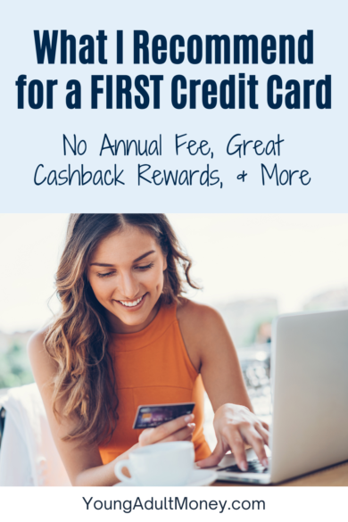 Signing up for a first credit card can be overwhelming. With hundreds of options out there, how do you decide which credit card is right for you? Here's my recommendation for a first credit card, one that has no annual fee and great cashback rewards.