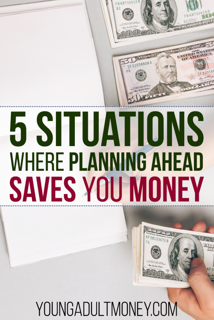 Not sure how to get ahead financially? The secret is to plan ahead. Here are 5 specific situations where planning ahead saves you money.