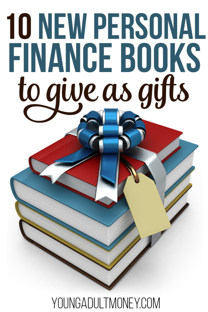 Personal finance books are great gifts. Here are 10 new personal finance books to give as gifts, all published in 2016.