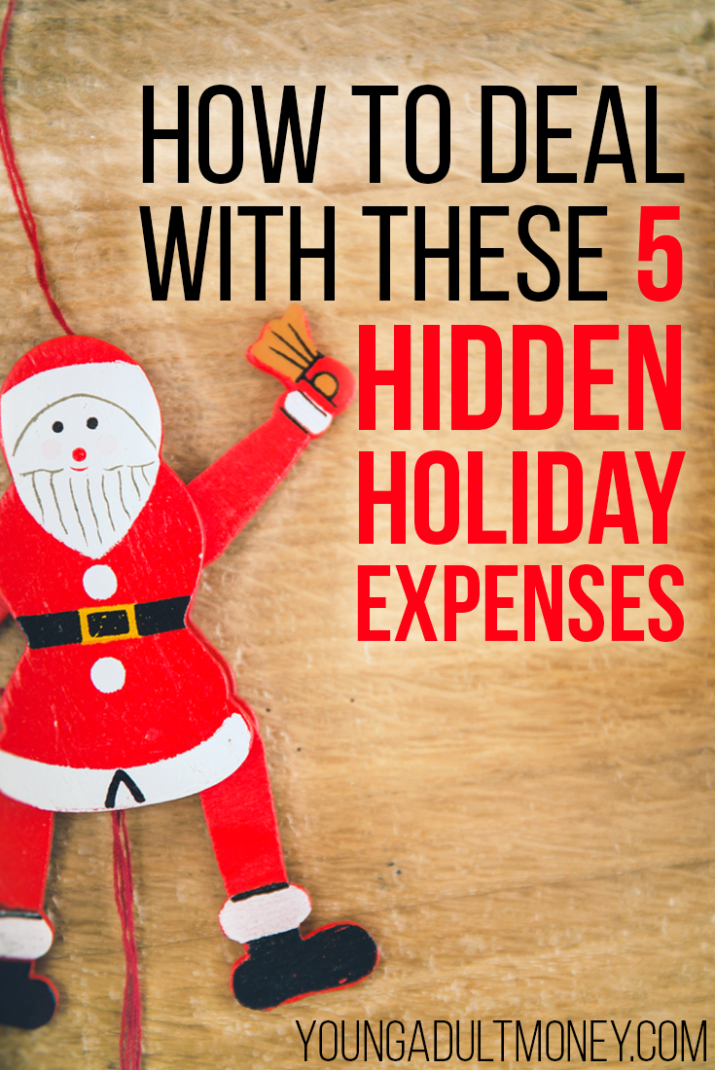 Hidden holiday expenses tend to have a huge impact on your finances. Here are 5 hidden expenses to consider and how to deal with them this holiday season.