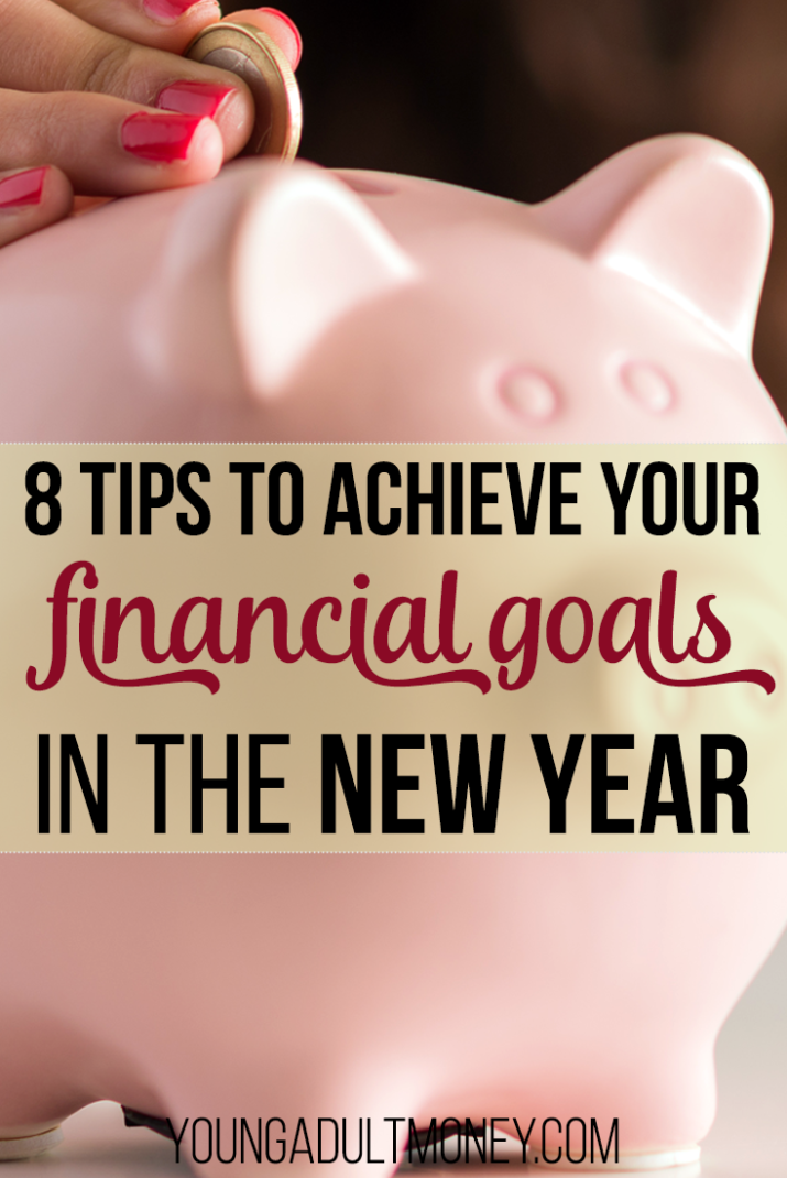 Want to improve your finances in 2017? Here are 8 tips to achieve your financial goals in the new year.