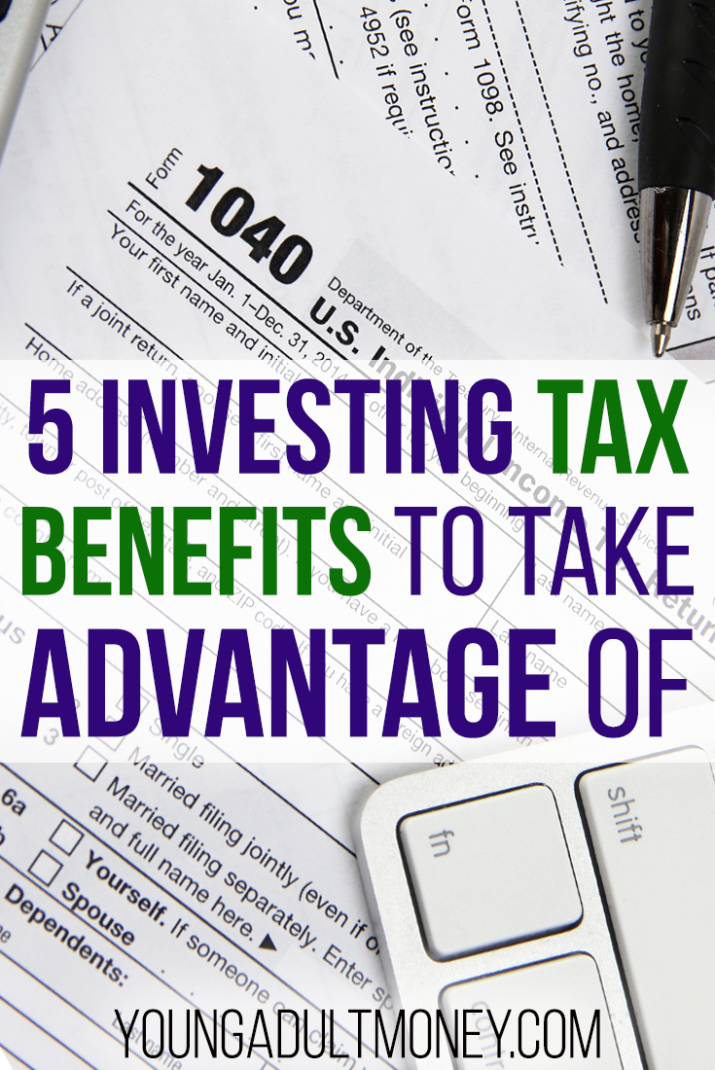Investing has its many benefits, especially around tax time. Make sure you're taking advantage of these 5 investing tax benefits.