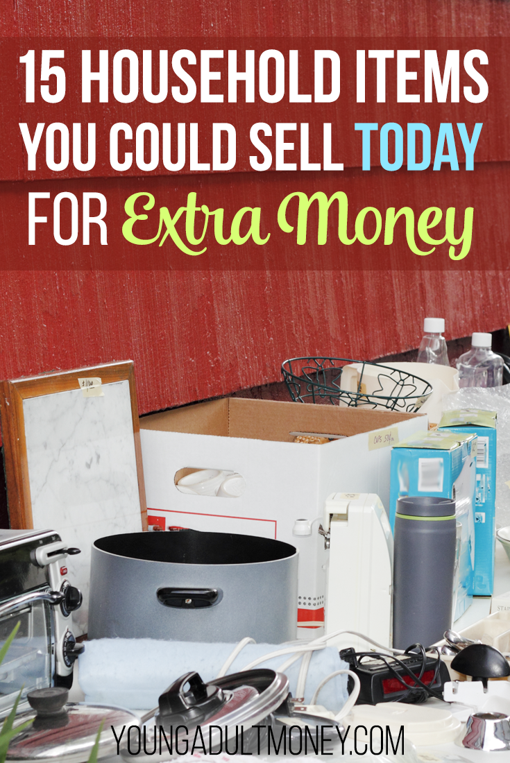15 Household Items You Could Sell Today for Extra Money | Young Adult Money