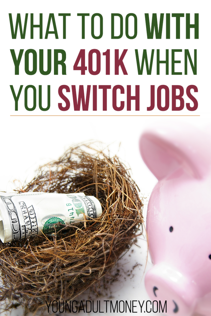 If you have a 401k and switch jobs, here are 4 options to consider when deciding what to do with your retirement money.