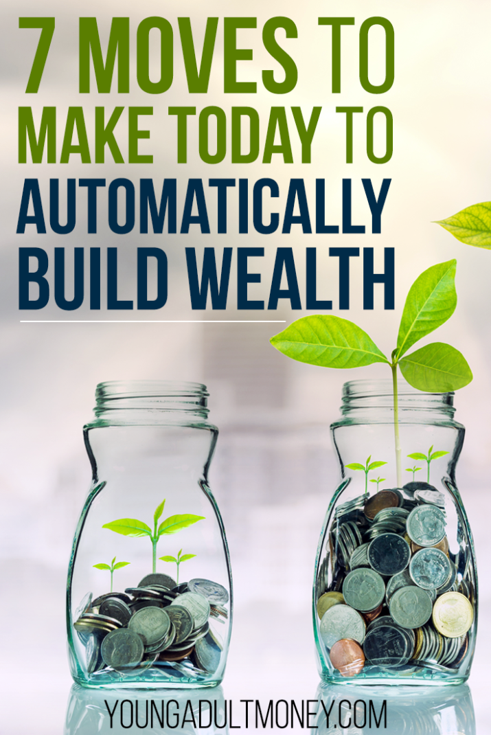 Do you want to build wealth? You'll want to check out these 7 moves to make to automatically build wealth.