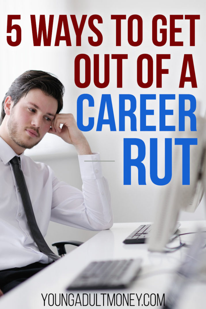 Career trajectory doesn’t have to be linear. Often times, it isn’t. When it comes to getting out of a career rut, there are 5 proactive things you can do.