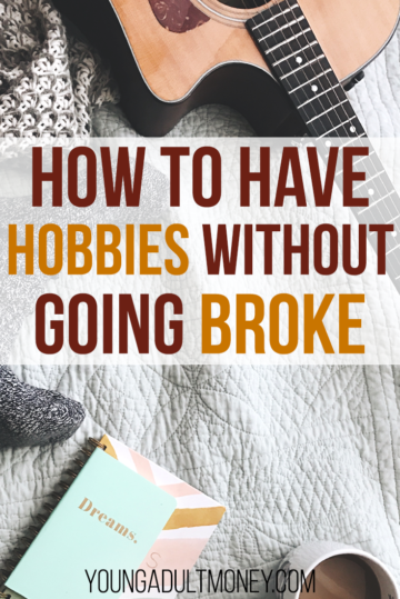 It's no secret that some hobbies come with a hefty price tag. But it is possible to enjoy hobbies without going broke. Here's how. 