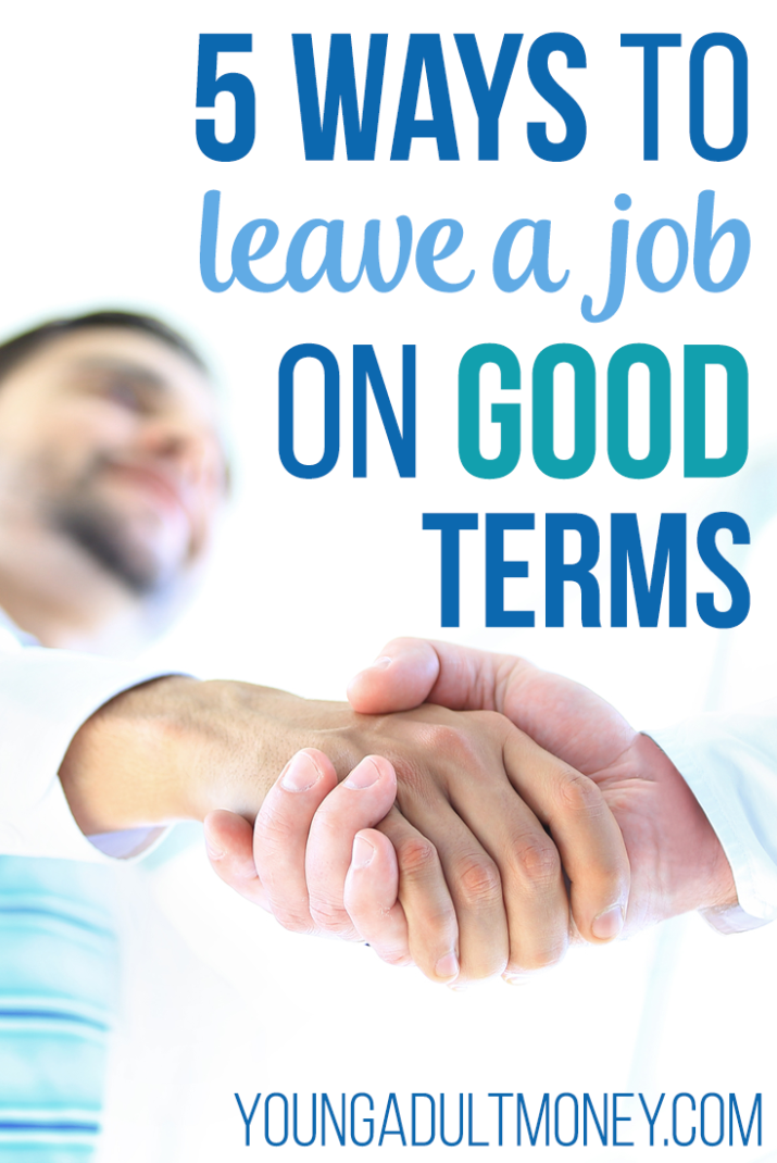 Be prepared during the transition from one job to whatever new opportunity awaits you. Here are 5 ways to leave a job on good terms