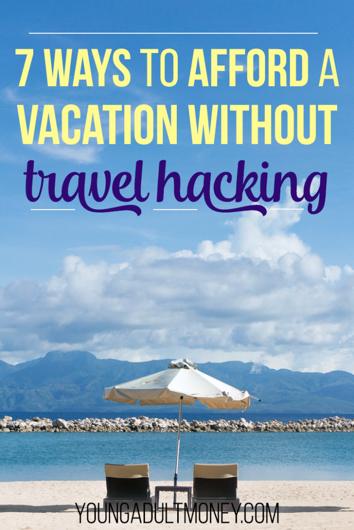 Think affording a vacation is impossible? Here are 7 ways to save and afford the vacation you've been wanted to do.
