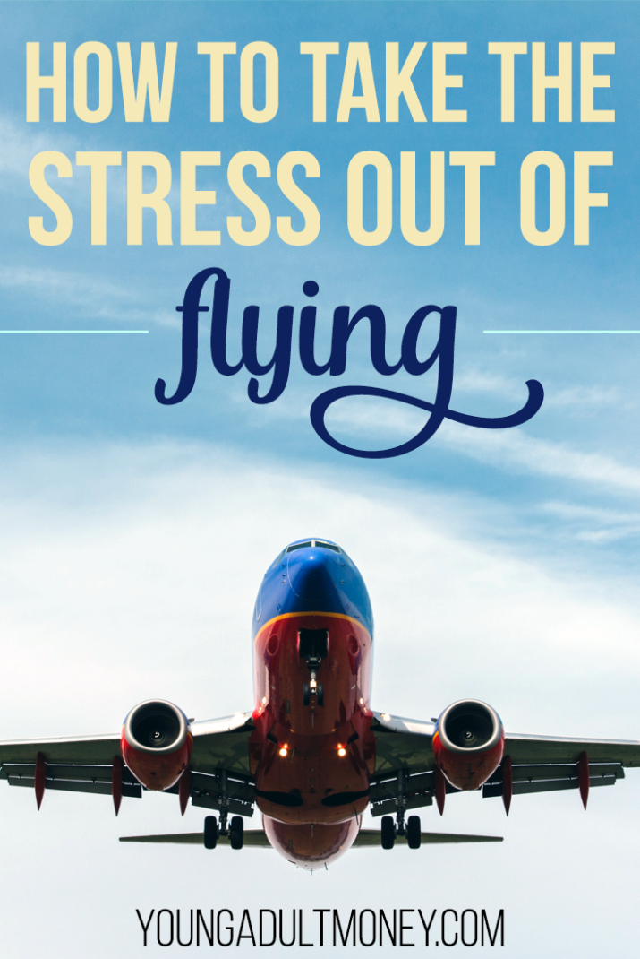 Flying is stressful for many reasons. If you get stressed out when you fly, you aren't alone. Here's a few ways to take the stress out of flying.