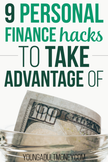 There's a ton of personal finance hacks that can take advantage of to get ahead financially, you just have to know about them! Here's 9 personal finance hacks.