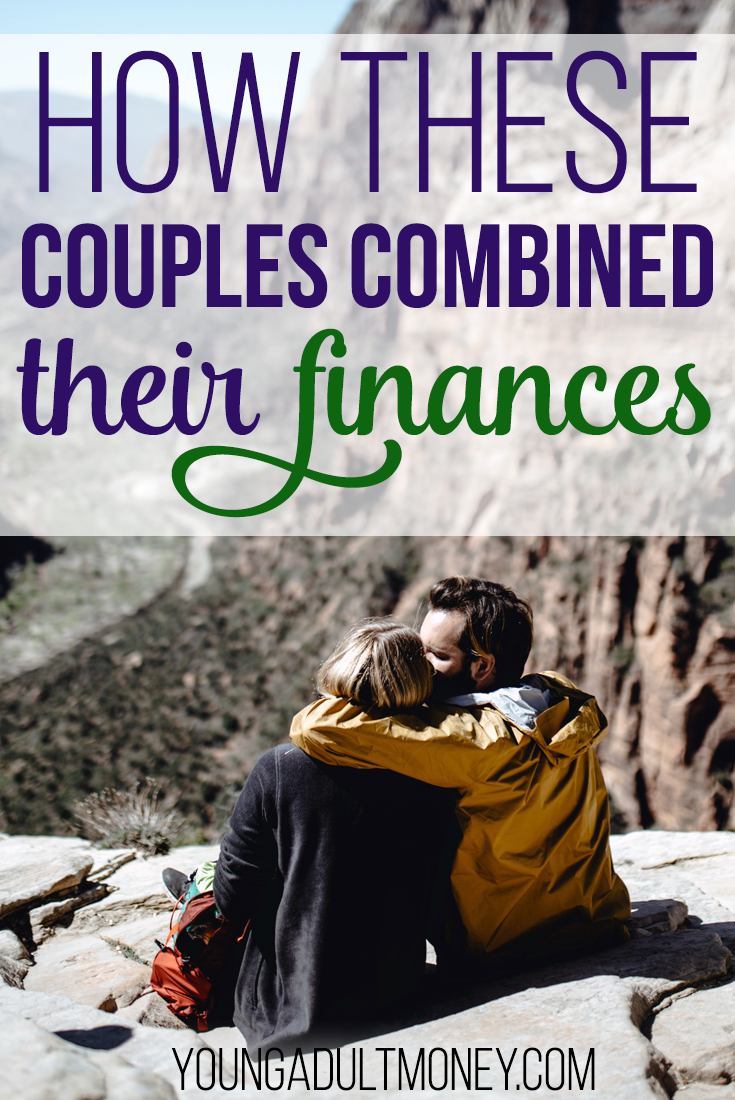 How These Couples Combined Their Finances Young Adult Money