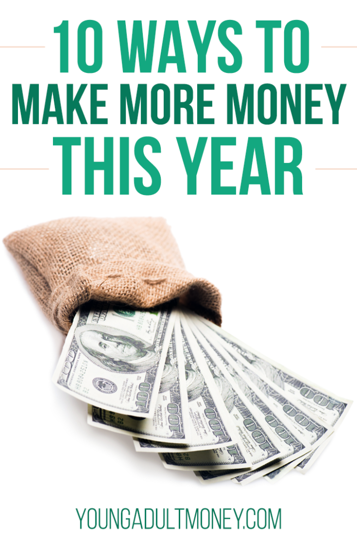 10 Ways To Make More Money This Year Young Adult Money