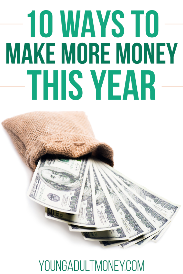 Want to make more money this year? Here are 10 ideas to try.