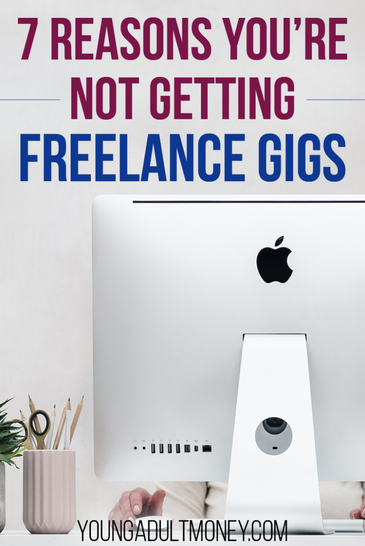It's not easy to get freelance gigs. Sometimes it's difficult to understand why you aren't getting them. Here's 7 reasons you may not be landing freelance gigs.