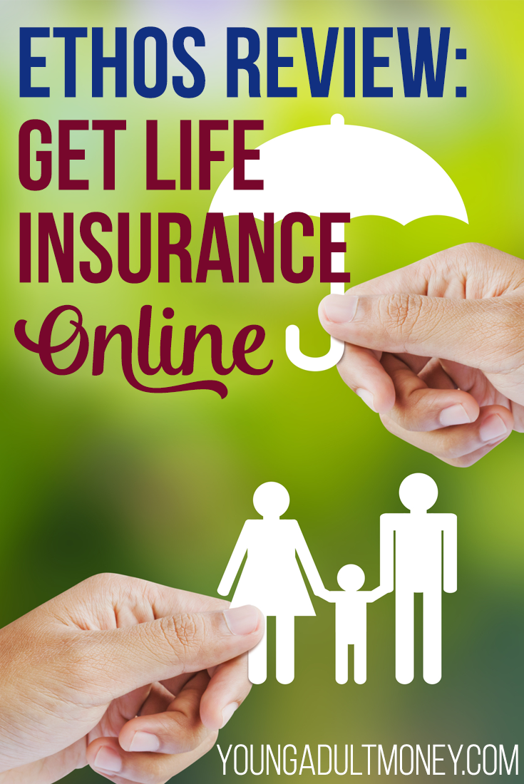 Ethos Review Get Life Insurance Online Young Adult Money