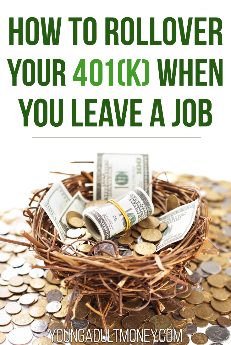 How to Rollover Your 401(K) When You Leave a Job | Young Adult Money
