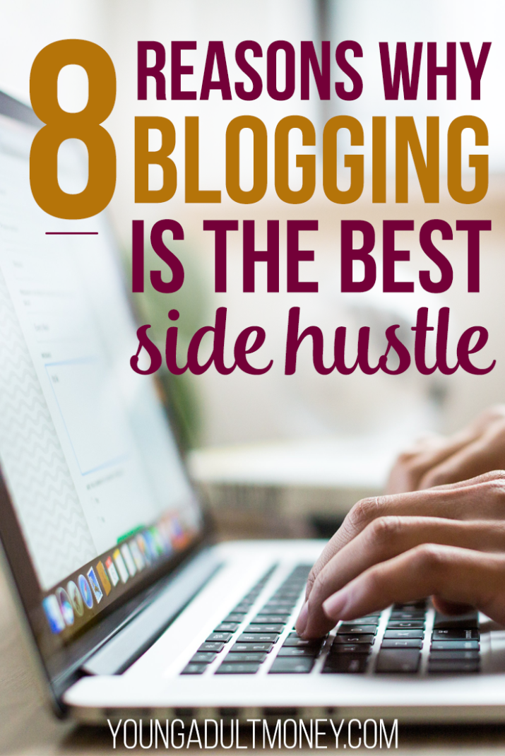 Interested in earning extra money on the side? Consider starting a blog. Here are 8 reasons why blogging is the best side hustle there is.