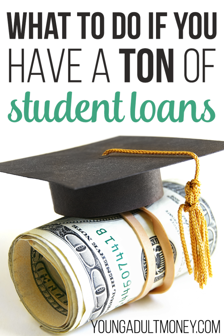 It's becoming normal to graduate college or grad school with a ton of student loan debt. Here's what to do if you have a ton of student loans.