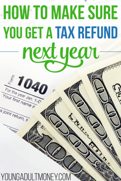 Did you have to pay in last year when you filed taxes? If you're sick of paying in when taxes roll around each year follow these strategies to make sure you get a tax refund next year.