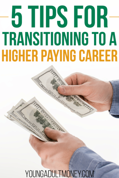 Want to earn more money by switching careers? Here's how you can transition into a higher paying career.