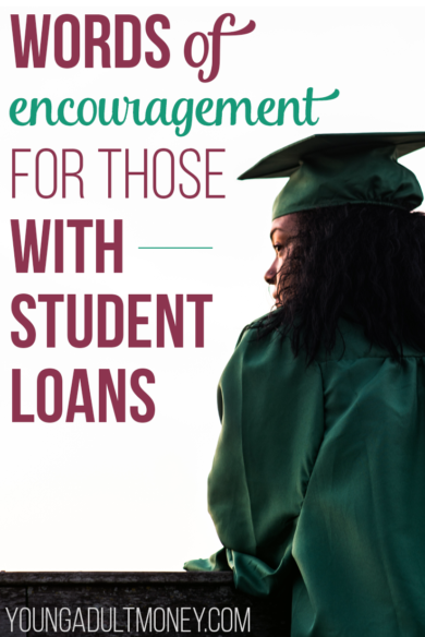 Student loans can feel impossible and insurmountable. Read these words of encouragement from over ten experts in the personal finance and career space.